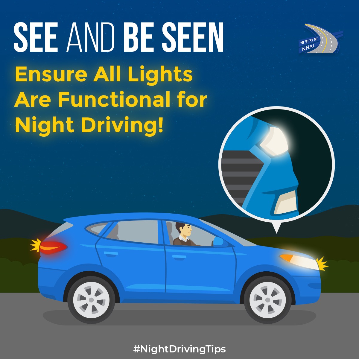 NHAI_Official's tweet photo. Proper lighting is crucial for safe night driving! Always check that all your vehicle’s headlights, tail lights, brake lights, and indicators are functioning correctly before starting the journey. Drive Safe, Be Safe! #NightDrivingTips #NHAI #BuildingANation https://t.co/b19kFPNTKn
