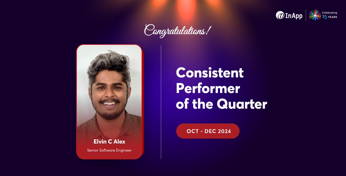 inapp's tweet image. We are delighted to announce the Consistent Performer of the  Quarter - October to December 2024 - Elvin C Alex, Senior Software Engineer.

#InApp #ConsistentPerformer #EmployeeAchievement #InAppTeam #WorkplaceExcellence