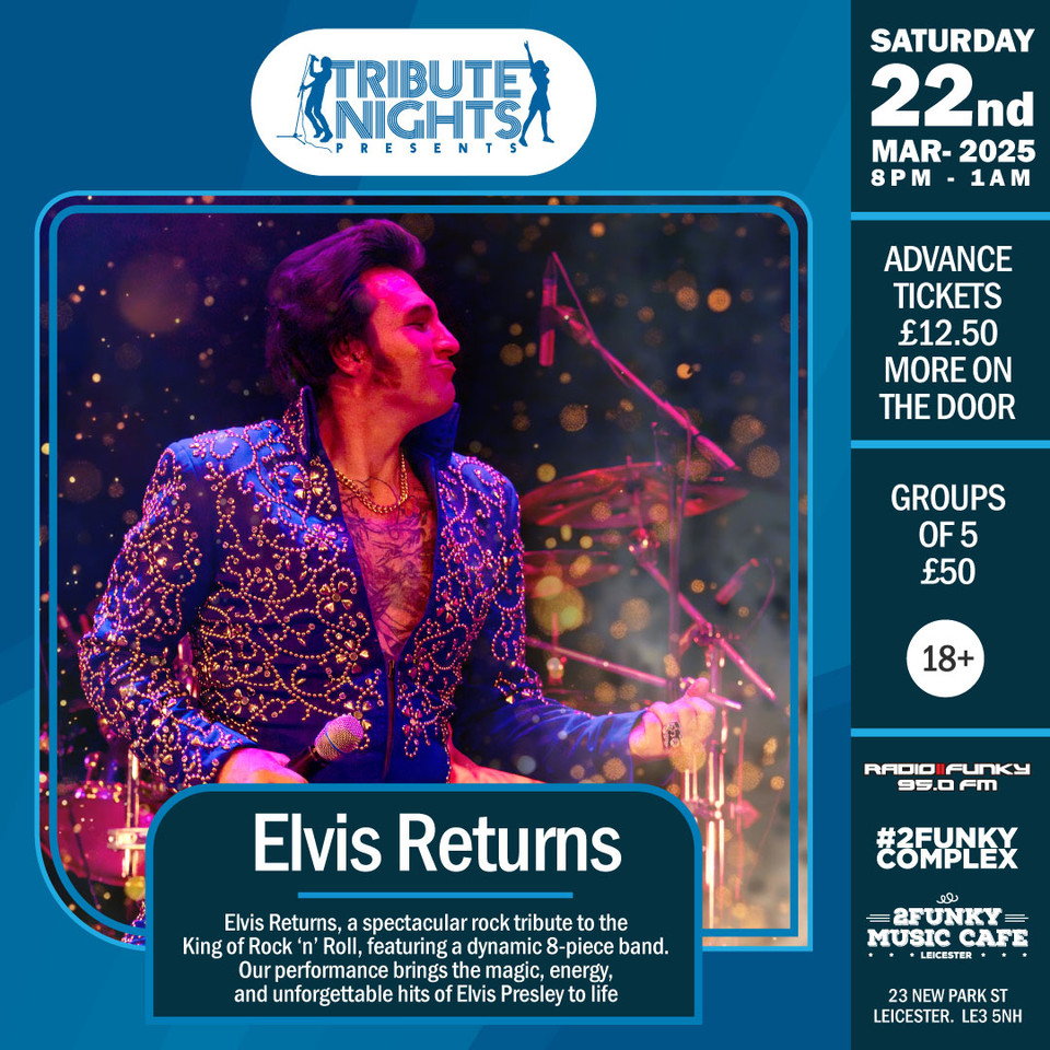 2funkymusiccafe's tweet photo. Elvis Returns, a spectacular rock tribute to the King of Rock 'n' Roll featuring a dynamic 8-piece band🎸🥁

📅Saturday 22nd March
🕛8pm - 1am
📍2Funky Music Cafe
🎫https://t.co/EGVYvDsEdh

#2funkycomplex #elvisreturns #tributenight #liveperformance #leicesternightlife https://t.co/hnAkkPLv4L
