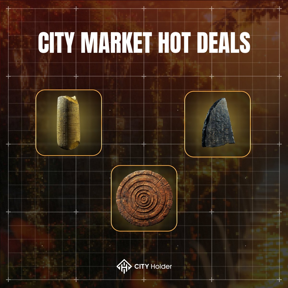 🔥 Dive into the CITY Holder hot deals! 

Grab a 20% discount on the Eternal Stones: Cylinder of Ancestors, Hieroglyphic Message, and Terracotta Disk. 

Available for 48 hours only! Don’t miss out! 💯

Go to CITY Market: t.me/cityholder/gam…

#BuildToEarn #PlayToEarn