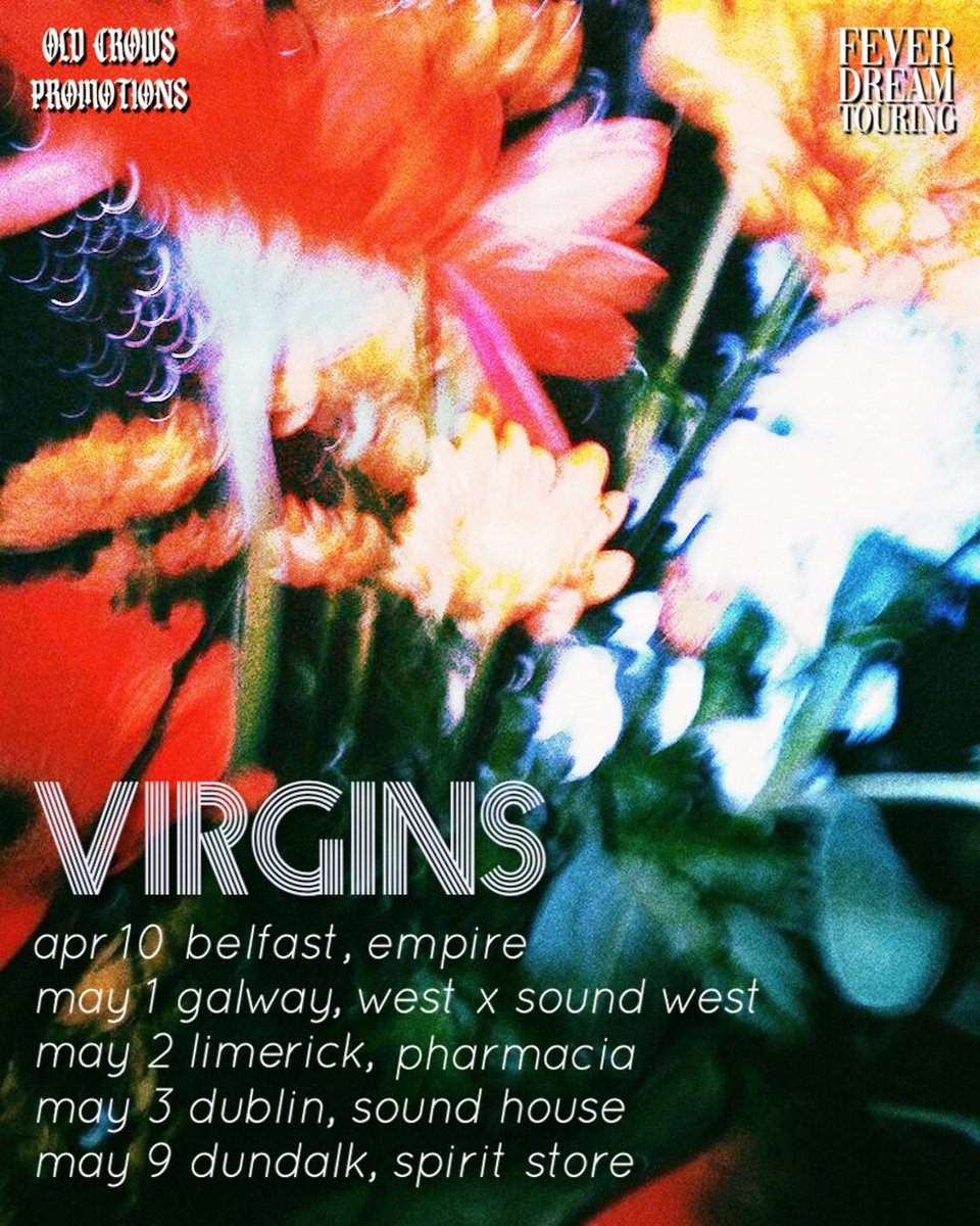 Bandofvirgins (@bandofvirgins) on Twitter photo ✨VIRGINS IRISH SPRING TOUR✨
VERY EXCITED to announce that we’ll be going on a short Irish tour in the Spring! Some of our biggest shows to date and a bunch of new places to play
Tickets here:
linktr.ee/bandofvirgins
<a href="/oldcrowspromo/">Oldcrowspromotions</a> <a href="/johnoconnor24/">John O'Connor 🤘🤘</a> <a href="/BlowtorchRecs/">BlowtorchRecords</a> <a href="/Chordblossom/">Chordblossom</a> ✨VIRGINS IRISH SPRING TOUR✨
VERY EXCITED to announce that we’ll be going on a short Irish tour in the Spring! Some of our biggest shows to date and a bunch of new places to play
Tickets here:
linktr.ee/bandofvirgins
<a href="/oldcrowspromo/">Oldcrowspromotions</a> <a href="/johnoconnor24/">John O'Connor 🤘🤘</a> <a href="/BlowtorchRecs/">BlowtorchRecords</a> <a href="/Chordblossom/">Chordblossom</a>