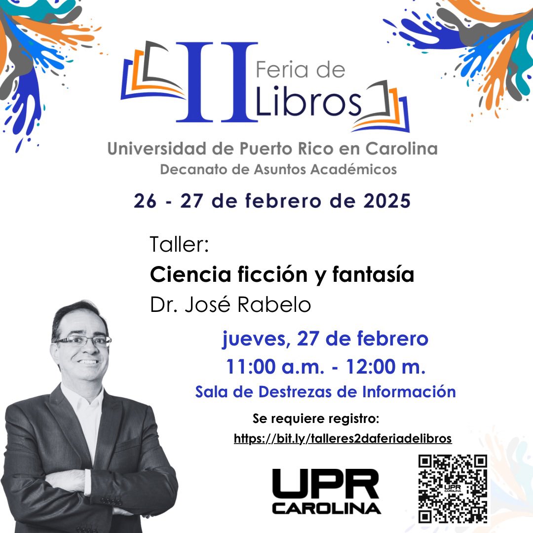 UPR Carolina Informa (@uprca_informa) on Twitter photo PRÓXIMA SEMANA ll Feria de Libros en UPR Carolina
Taller:
Ciencia ficción y fantasía
Dr. José Rabelo
 
jueves, 27 de febrero
11:00 a.m. - 12:00 p.m.
Sala de Destrezas de Información
 
Se requiere registro:
bit.ly/talleres2dafer… PRÓXIMA SEMANA ll Feria de Libros en UPR Carolina
Taller:
Ciencia ficción y fantasía
Dr. José Rabelo
 
jueves, 27 de febrero
11:00 a.m. - 12:00 p.m.
Sala de Destrezas de Información
 
Se requiere registro:
bit.ly/talleres2dafer…