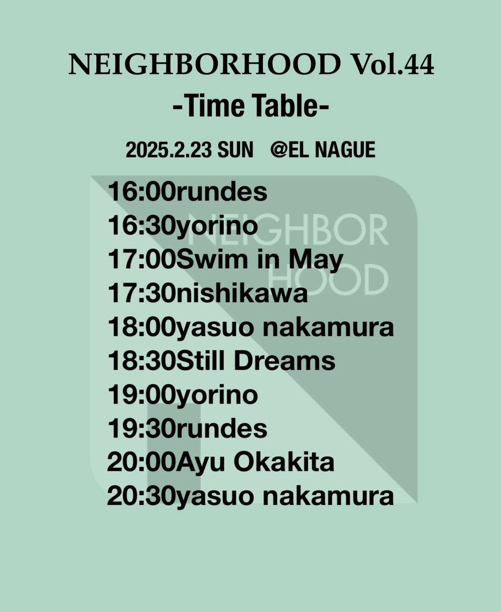今週日曜日！

NEIGHBORHOOD Vol.44
2025.2.23(日祝)
at EL NAGUE
START/16:00 
¥1500
(別途1ドリンク+お店のフード1品)

-ACT
Ayu Okakita
Still Dreams
Swim in May

-DJ
yorino
rundes
yasuo nakamura
nishikawa

-SWEETS&amp;COFFEE
わがし屋よだもち
temae coffee

【詳細】
bit.ly/2PsszZx