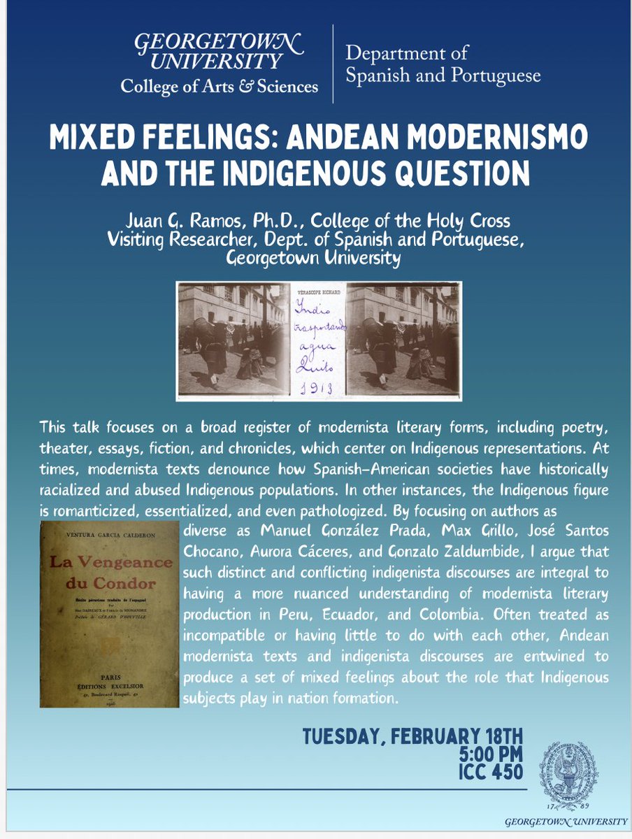 Tomorrow (2/18) I will be sharing parts of my research for my book "Andean Modernismos" in the Department of Spanish and Portuguese <a href="/Georgetown/">Georgetown University</a>. Thanks to <a href="/NicolasACampisi/">Nicolás Campisi</a>  for the invitation! (with <a href="/TessRenker/">Tess Renker</a> )