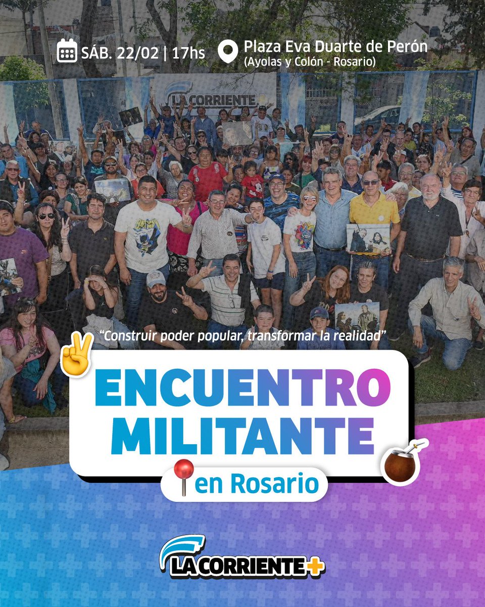 LaCorrienteMas's tweet photo. ✌️ • LA CORRIENTE ➕️ ENCUENTRO MILITANTE EN ROSARIO • ✌️

 🗓️ Sábado 22 de Febrero | 17:00hs

📍 Plaza Eva Duarte. Ayolas y Colón. Rosario.
https://t.co/wz3voKIVGX

📣 Compañeros/as nos encontramos para debatir, reflexionar y construir colectivamente un mejor futuro para todos y todas.

● Invitá a tus amigos/as, conocidos/as, familiares ¡Te esperamos! ●

#LaCorriente+
#GermanMartinez
#MasParaSantaFe