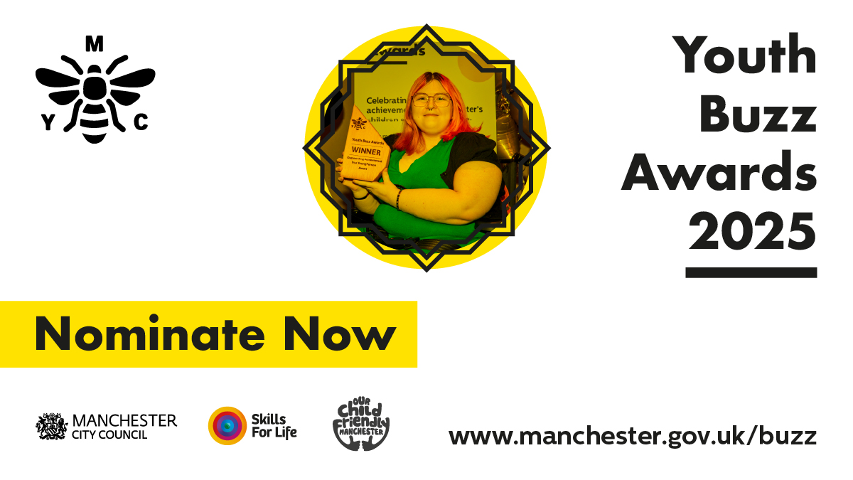 Nominations for the Youth Buzz Awards 2025 celebrating Manchester's talented young people and their achievements is now open. 

 Nominate Now

manchester.gov.uk/buzz
