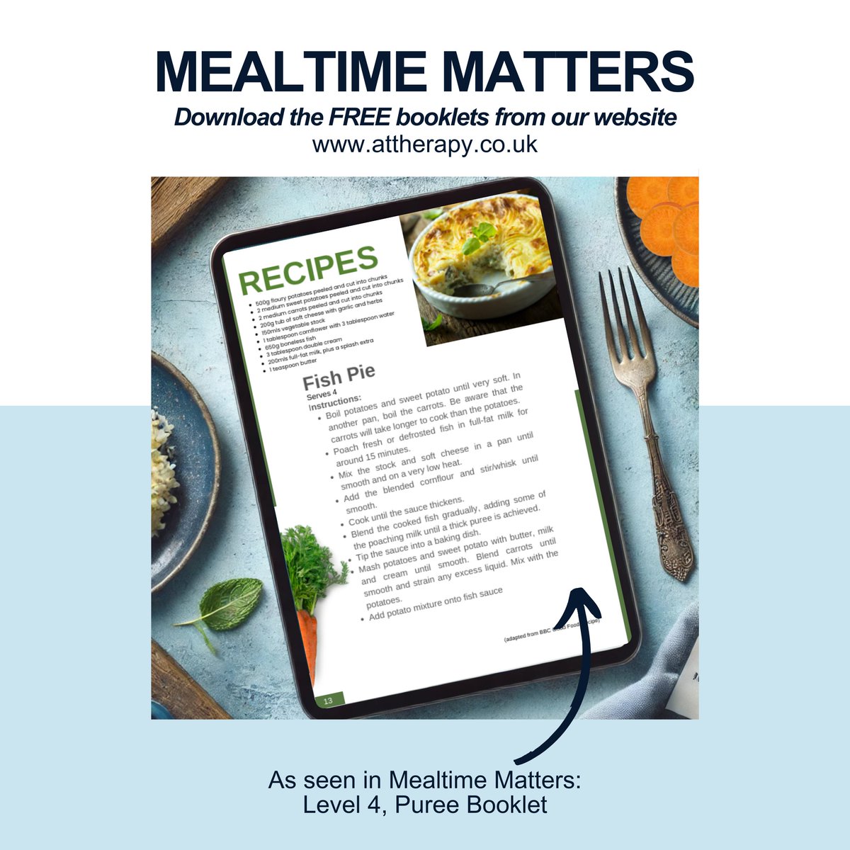Here’s a quick glance at a fish pie recipe from the Mealtime Matters Booklets, Level 4 Puree, brought to you by ATtherapy and Red Pepper Nutrition. You can download the Level 4 and Level 5 booklets for free on our website!

attherapy.co.uk

#Dysphagia
