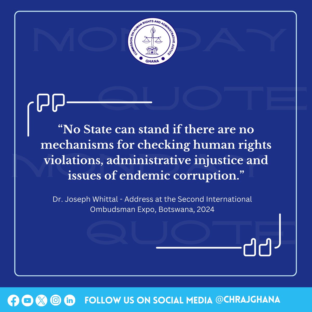 CHRAJGHANA's tweet photo. Start your week with a Commitment To Strengthening Administrative justice, Human rights, and Combating Corruption.
#MondayQuote #MondayMotivation #JusticeForAll #FightCorruption #HumanRights #AdminJustice #Ombudsman https://t.co/BcH3isPzHI