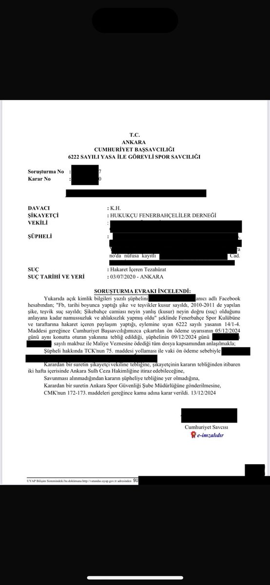 03.07.2020 tarihinde kendisine ait sosyal medya hesabından kulübümüze yönelik “şike” iftirasında bulunarak hakaret içerikli paylaşım yapan H.E. isimli şahıs hakkında; Ankara Cumhuriyet Başsavcılığı tarafından 6222 Sayılı Kanun’un 14. maddesi uyarınca adli para cezası ve seyirden