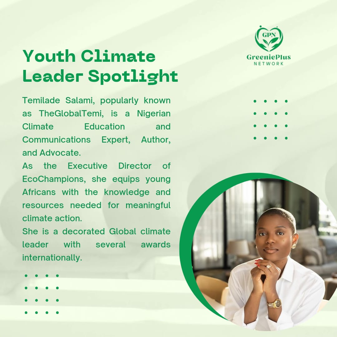 GreeniePlus_N's tweet photo. Today, we celebrate @TheGlobalTemi for her unwavering dedication to equipping Africa's youth with the knowledge and tools for climate action. 🌱🔥
#greenieplusnetwork #climateleader #youthclimateactivists #ecoleaders #greengeneration https://t.co/LU6rkWt6xl