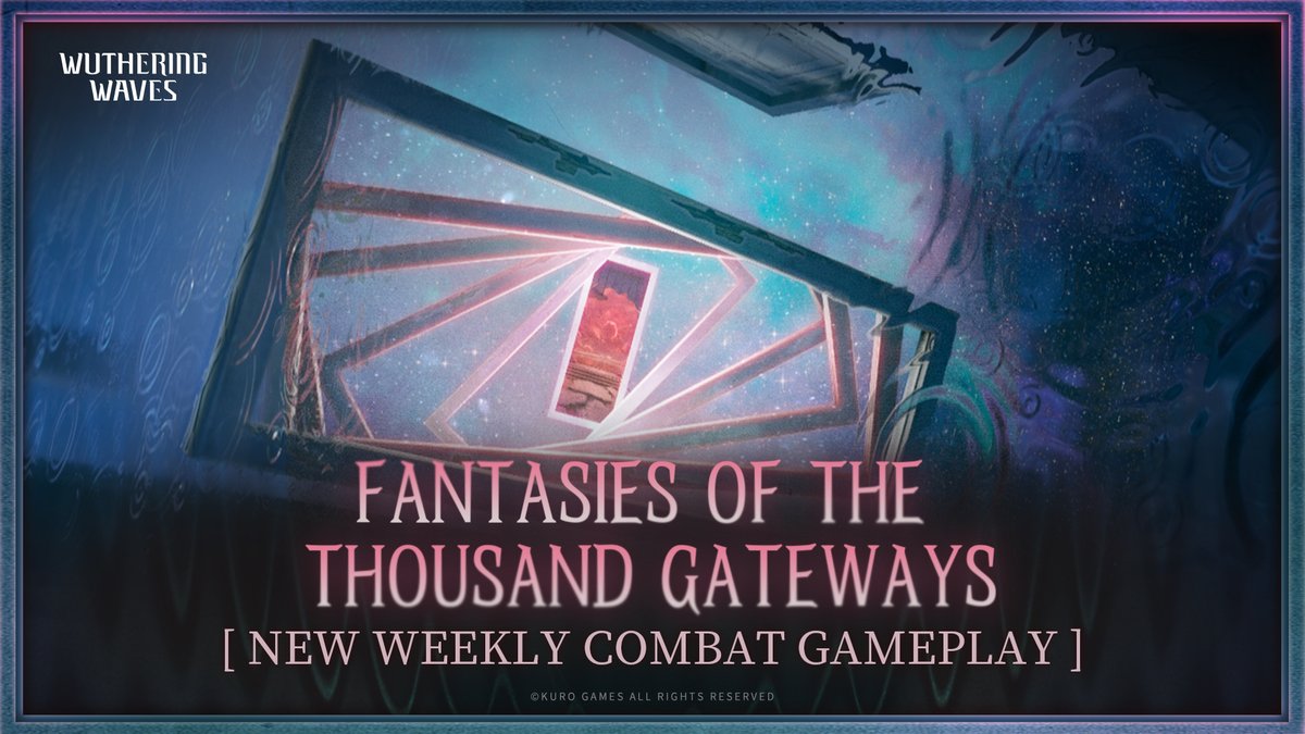 Wuthering_Waves's tweet photo. Fantasies of the Thousand Gateways Available Soon!

Version 2.1 will introduce the brand-new Weekly Combat Gameplay "Fantasies of the Thousand Gateways." Rovers, let's take a look at the gameplay rules!

#WutheringWaves https://t.co/JxMFTB8PCG