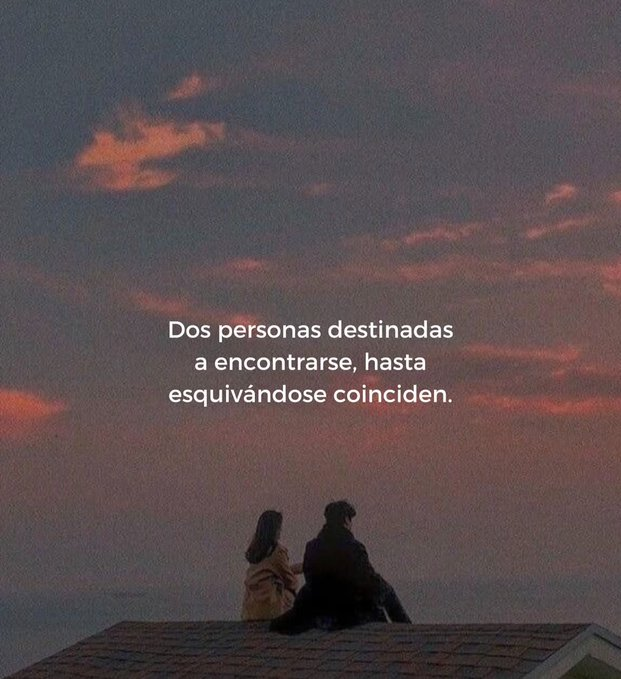 si están destinadas, se terminan encontrando.