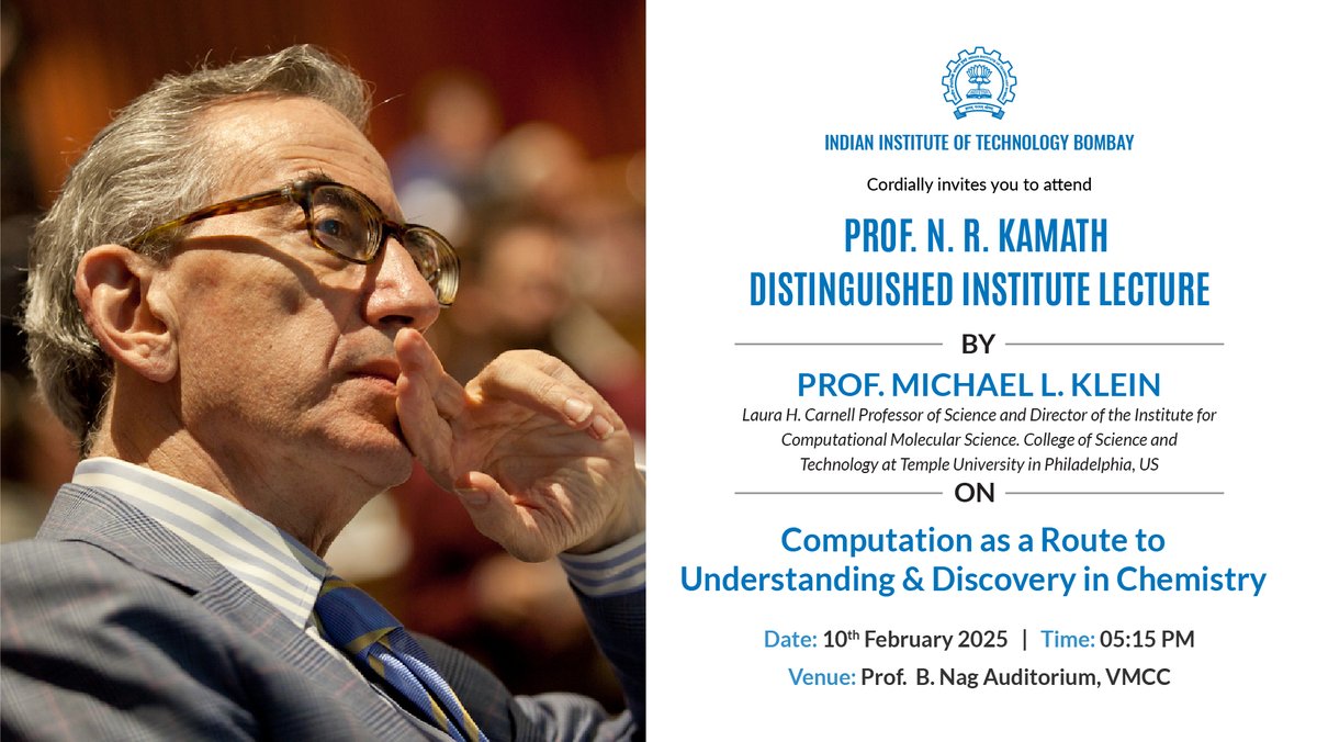 DeanACRIITB's tweet image. Excited to invite you to a lecture by Michael L. Klein, Laura H. Carnell Professor of Science & Director of the Institute for Computational Molecular Science at Temple University, USA, on Feb 10th at @iitbombay  
#LectureSeries #Physics #Chemistry #Innovation
