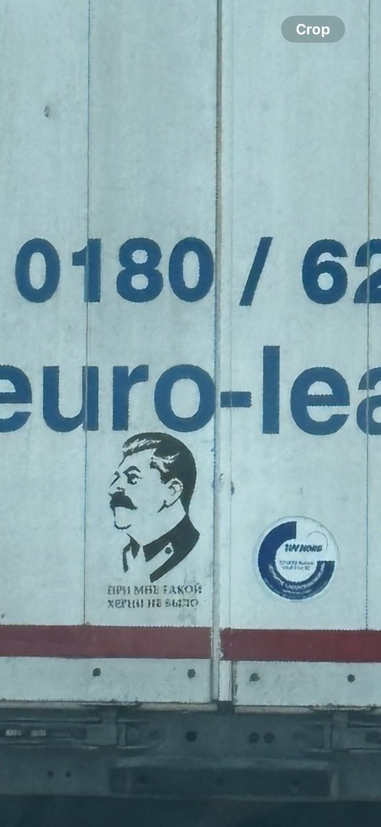 I saw a Stalin sticker on a trailer truck on a Georgian highway last week. I can’t make out what the writing is, it’s worn out.
