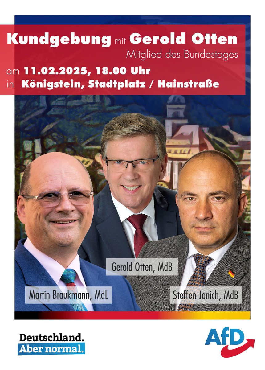 +++ Kundgebung in Königstein +++

Mit 
Gerold Otten, Mitglied des Bundestages 
Martin Braukmann, Mitglied des Landtages
Steffen Janich, Mitglied des Bundestages

Dienstag, 18.00 Uhr ist Start