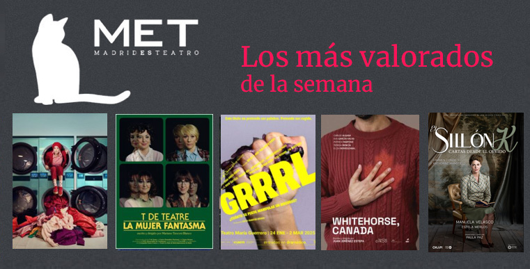 No ha habido mucho movimiento en el top de #LosMásValorados.
1⃣ # CAPERUCITA EN MANHANTTAN <a href="/teatroabadia/">Teatro de La Abadía</a> 
2⃣ # LA MUJER FANTASMA #TeatroValleInclán
3⃣ # GRRRL #TeatroMaríaGuerrero
4⃣ # WHITEHORSE, CANADÁ <a href="/nave_73/">Nave73</a> 
5⃣ # SILLÓN K <a href="/teatroabadia/">Teatro de La Abadía</a>