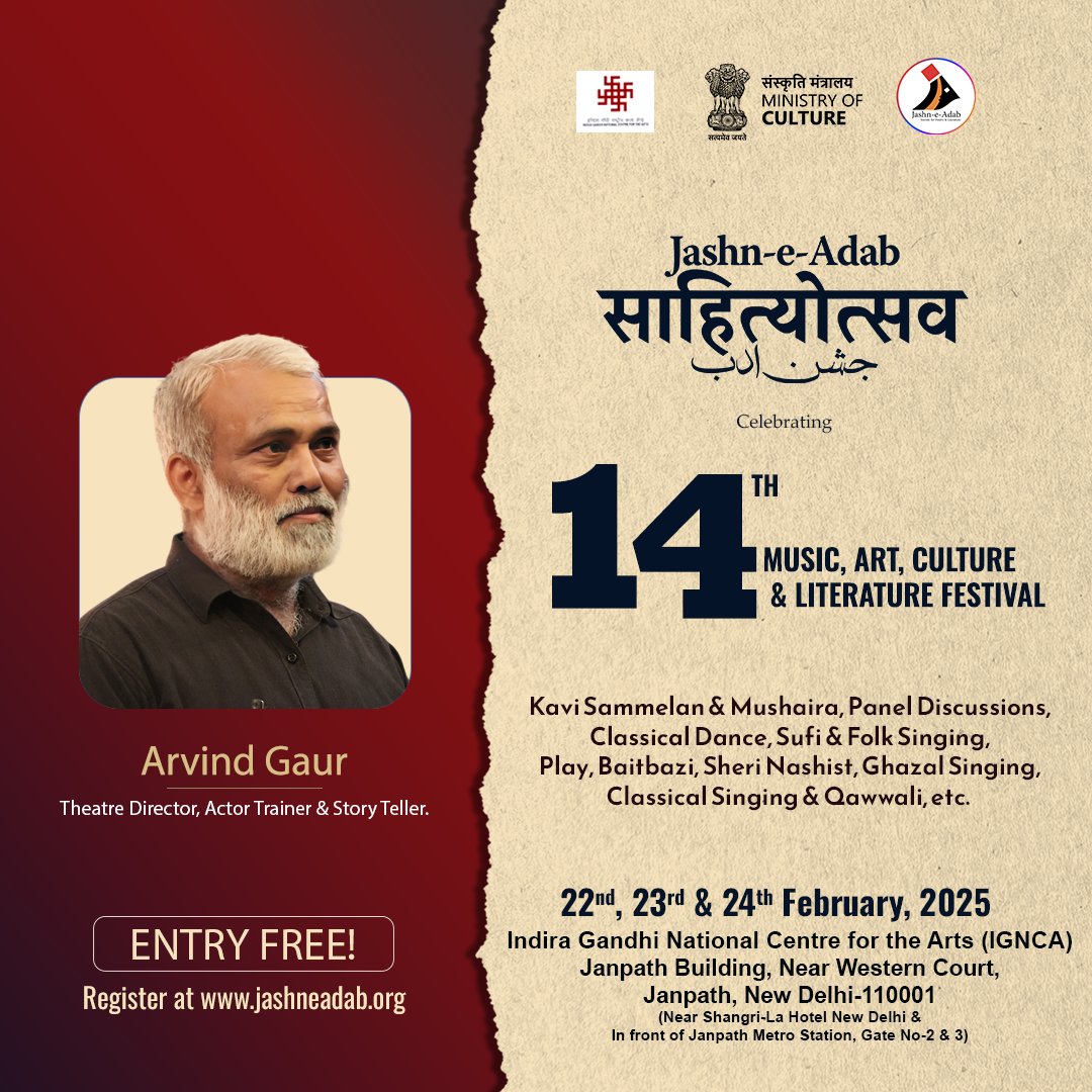 Entry Free! Register at jashneadab.org 
Renowned theatre director, actor trainer, and storyteller Arvind Gaur will be part of the 14th Sahityotsav Jashn-e-Adab – Music, Art, Culture &amp; Literature Festival on 22nd, 23rd &amp; 24th February 2025 at IGNCA, New Delhi! 🎤🎭