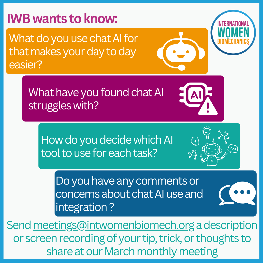 International Women in Biomechanics (@intwomenbiomech) on Twitter photo We're discussing all things AI at our upcoming March IWB meeting. MEMBERS: we want to hear your tips, tricks, and thoughts! Email us a description or recording to meetings@intwomenbiomech.org. We're discussing all things AI at our upcoming March IWB meeting. MEMBERS: we want to hear your tips, tricks, and thoughts! Email us a description or recording to meetings@intwomenbiomech.org.