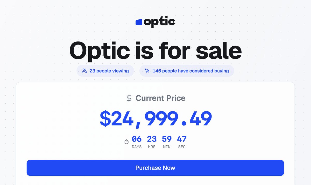 Just launched a little experiment: a dutch auction for a SaaS app!

App: <a href="/withoptic/">Optic</a>

The price starts at $25,000 and decreases every second for the next 7 days.

First person to hit buy gets a fully-built SaaS app to use as a foundation for a full-blown business. 🎉

Details 👇
