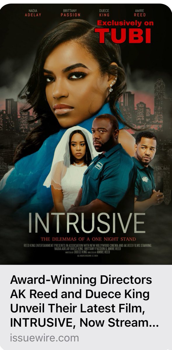 Award-Winning Directors AK Reed and Duece King Unveil Their Latest Film, INTRUSIVE, Now Streaming on TUBI

issuewire.com/award-winning-…