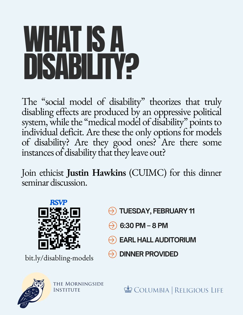 Columbia Center for Clinical Medical Ethics (CCME) (@columbia_ccme) on Twitter photo On Tuesday, February 11, at 6:30 PM, join the <a href="/MorningsideInst/">MorningsideInstitute</a> for this dinner seminar in the Earl Hall auditorium with our very own Justin Hawkins on disability and human dignity. Dinner will be provided.
morningsideinstitute.org/cal/2025/2/11/… On Tuesday, February 11, at 6:30 PM, join the <a href="/MorningsideInst/">MorningsideInstitute</a> for this dinner seminar in the Earl Hall auditorium with our very own Justin Hawkins on disability and human dignity. Dinner will be provided.
morningsideinstitute.org/cal/2025/2/11/…