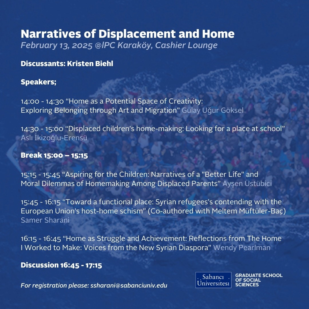 Sabancı University is organizing a workshop about the concept of home and school experiences of migrant children, the challenges faced by displaced parents, and the position of Syrian refugees in Europe.  
To join remotely: 
sabanciuniv.zoom.us/j/92257546518
Meeting ID: 922 5754 6518