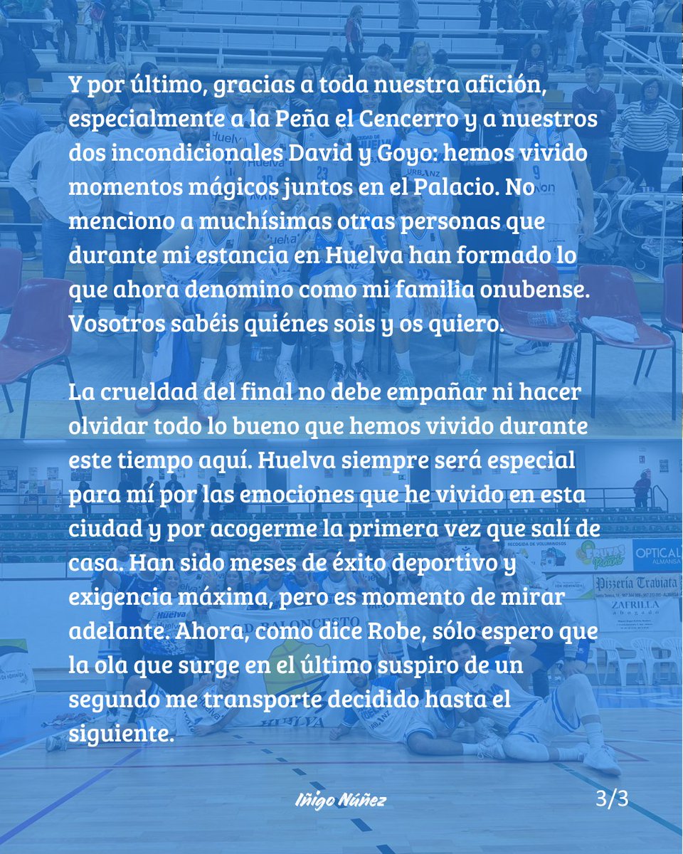 Es un adiós triste y prematuro. 

Por encima de todo, GRACIAS. 

Huelva será siempre especial para mí.