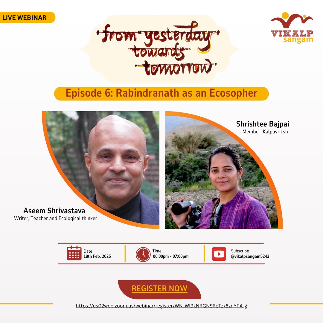 📣 Inviting you for the episode 6 in this series: Shrishtee Bajpai (Member, Kalpavriksh) in conversation with Aseem Shrivastava on Rabindranath as an Ecosopher. 

🗓️ Feb 18, 2025 (Tuesday) 
🕕 06:00 PM IST
Duration: 60 mins 

🍃 Register now: us02web.zoom.us/webinar/regist…