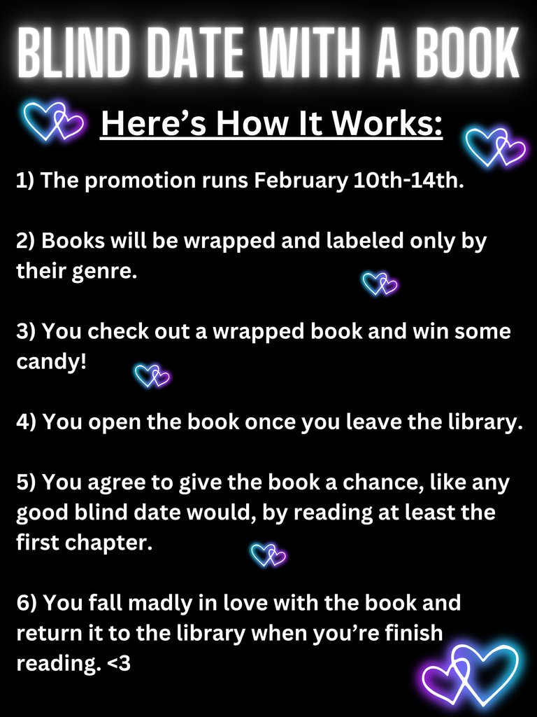 This week our most popular reading promotional is back! Blind Date with a Book is here!!  Stop by the library to check out a wrapped book.  When you do, you will receive a special treat from your book "date"!