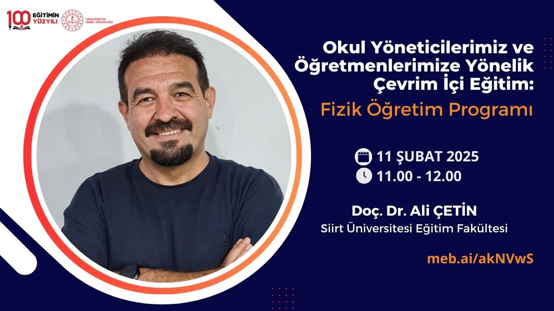 meb_ogm's tweet photo. 11 Şubat 2025 Salı günü 11.00 - 12.00 saatleri arasında, Ortaöğretim Genel Müdürlüğüne bağlı liselerde görev yapan yönetici ve öğretmenlere yönelik, “Fizik Öğretim Programı” konulu uzaktan hizmet içi eğitim yapılacaktır. Gönüllülük kapsamında katılımın sağlanması ile ilgili duyurunun yapılmasını rica ederiz.

Eğitime katılmak için 👉https://t.co/8FGUreYzK2

@tcmeb 

@meb_ogm
