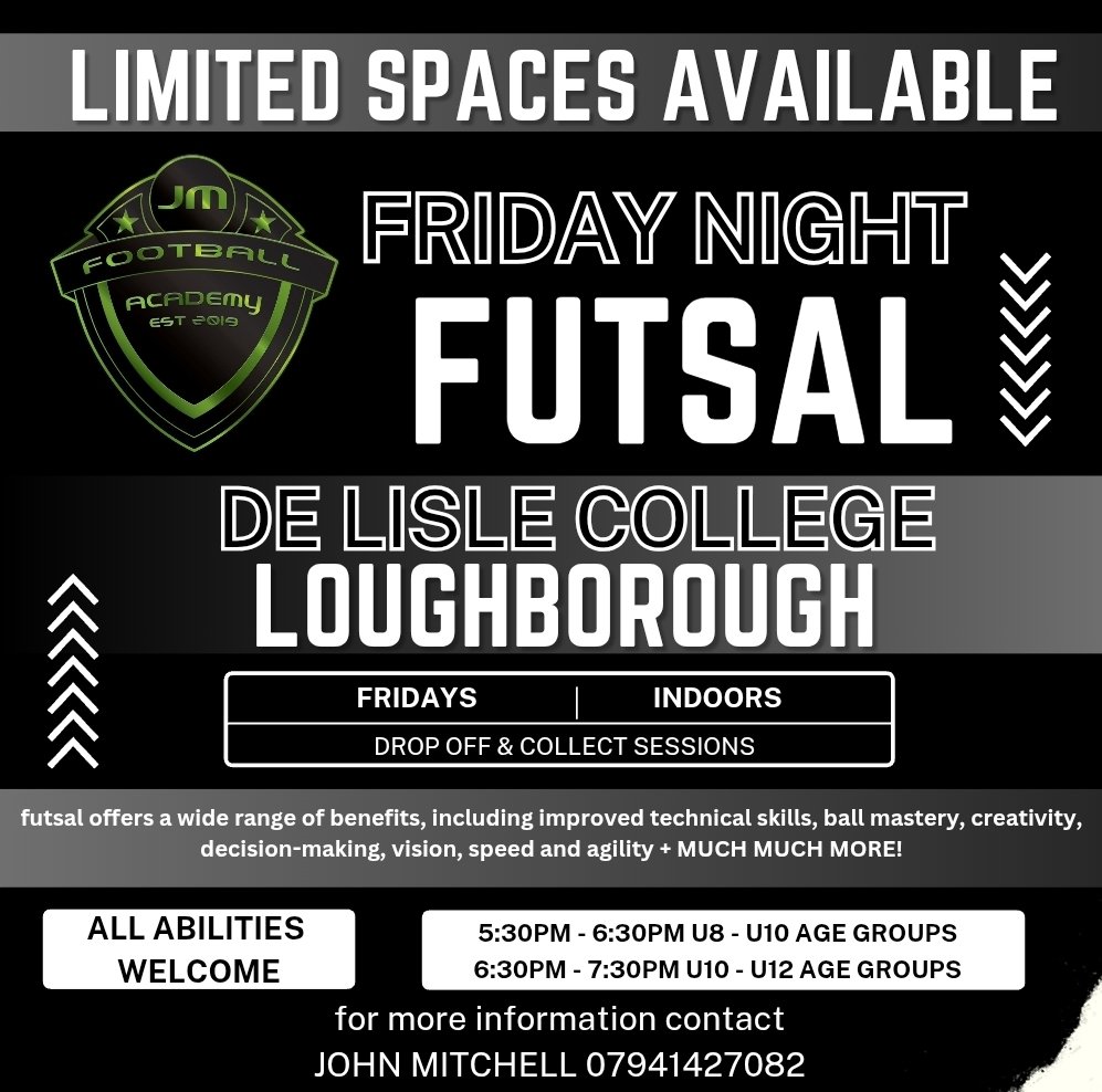 ARE YOU READY....NEW TERM OF FUTSAL AT JM FOOTBALL ACADEMY!

We are delighted to announce that we have now launched next terms sessions within our current Futsal schedule.

FRIDAY
⚽️U7, U8, U9 Age groups.
⏰️5:30pm - 6:30pm.

⚽️U10, U11, u12 Age groups.
⏰️6:30pm - 7:30pm.