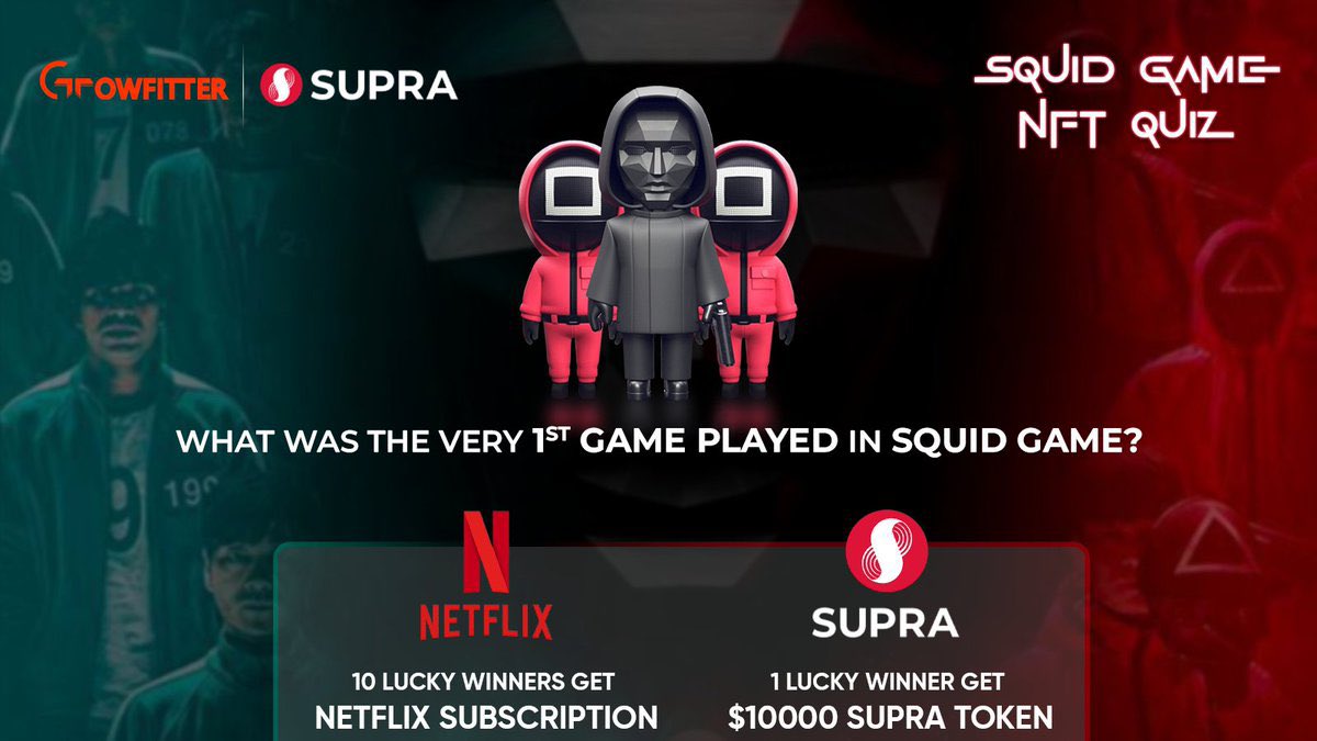 🚀🎮 Calling all Squid Game fans! <a href="/growfitter/">Growfitter (GFIT Token launching soon)</a> &amp; <a href="/SUPRA_Labs/">Supra</a> present the Mega Squid Game Challenge!

🤔 What was the FIRST game played in Squid Game?

💬 Drop your answer below!

🎁 Prizes:
🎬 10x FREE Netflix Subscriptions
💰 1x $10K Supra Token
Ready to WIN BIG? Let's go!