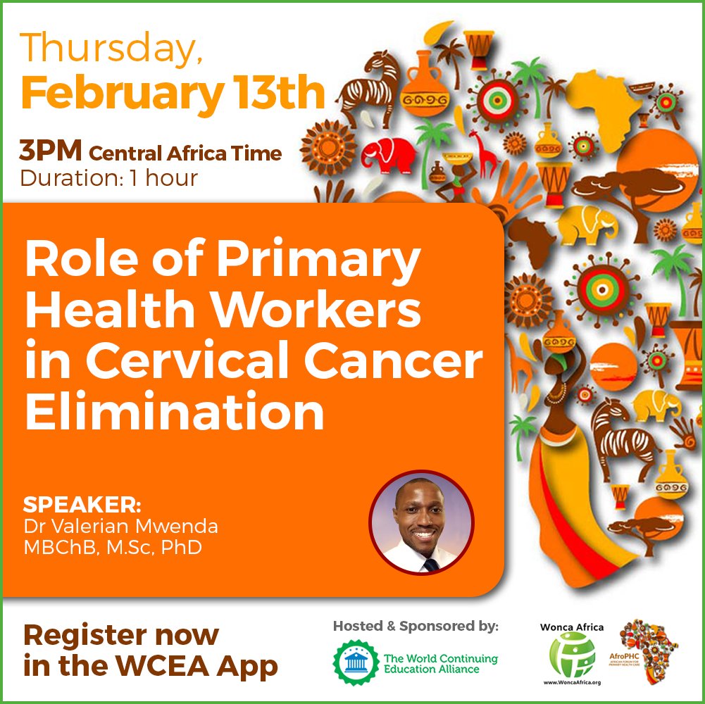 📢 Webinar Alert! 13th of February 3pm CAT 📅

Join the World Continuing Education Alliance and <a href="/AfroPHC/">AfroPHC</a>  for a #webinar on 'Role of Primary Health Workers in Cervical cancer Elimination’

Guest Speaker: Dr Valerian Mwenda; MBChB, M.Sc., PhD
CPD Points: 0.75