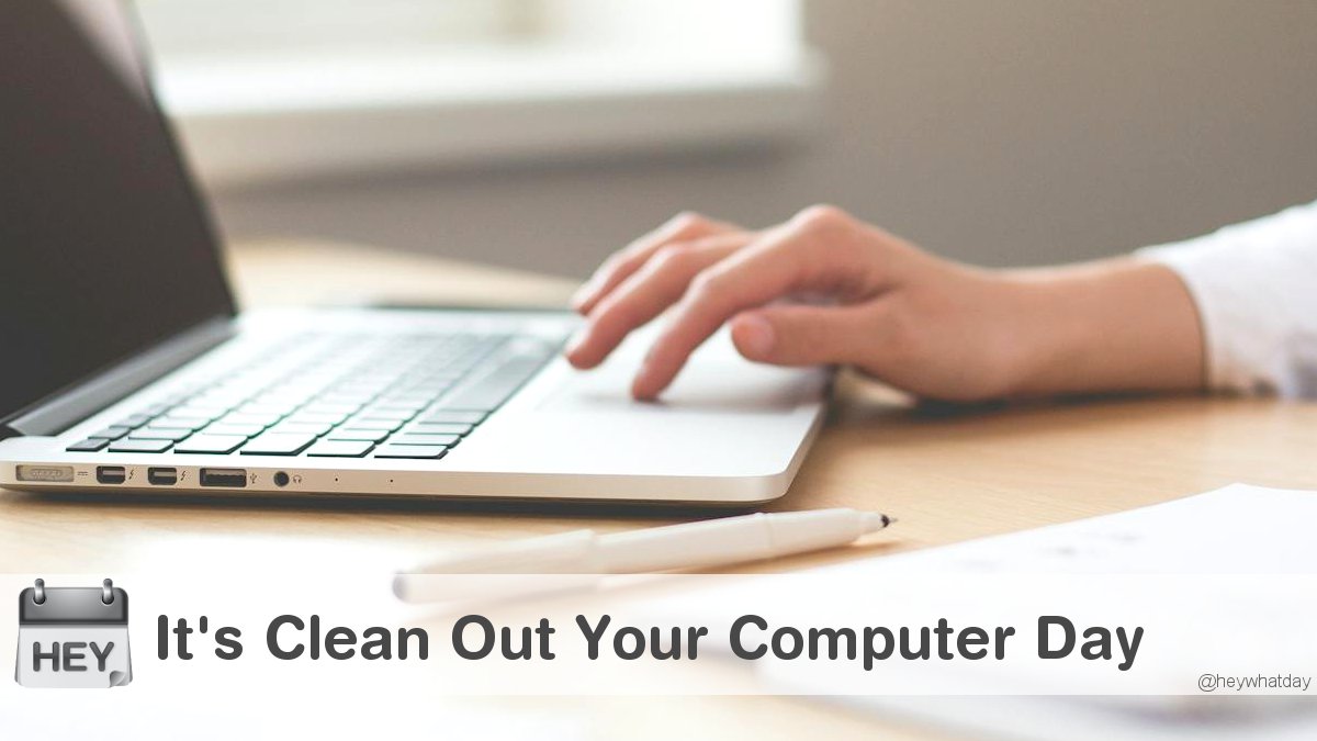 HeyWhatDay's tweet image. It&apos;s Clean Out Your Computer Day! 
#CleanOutYourComputerDay #NationalCleanOutYourComputerDay #Computer