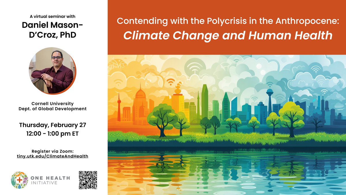 UTOneHealth's tweet image. Join us at 12pm on Feb 27 to hear @DanMasonDCroz present "Contending with the Polycrisis in the Anthropocene: #ClimateChange and #HumanHealth." Register via Zoom at tiny.utk.edu/ClimateAndHeal….