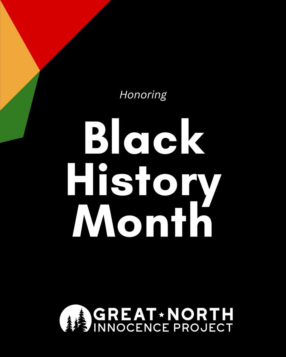 During #BlackHistoryMonth, the Great North Innocence Project honors the freed and exonerated Black individuals who were unjustly convicted, and continues to advocate for those who still are wrongfully incarcerated.