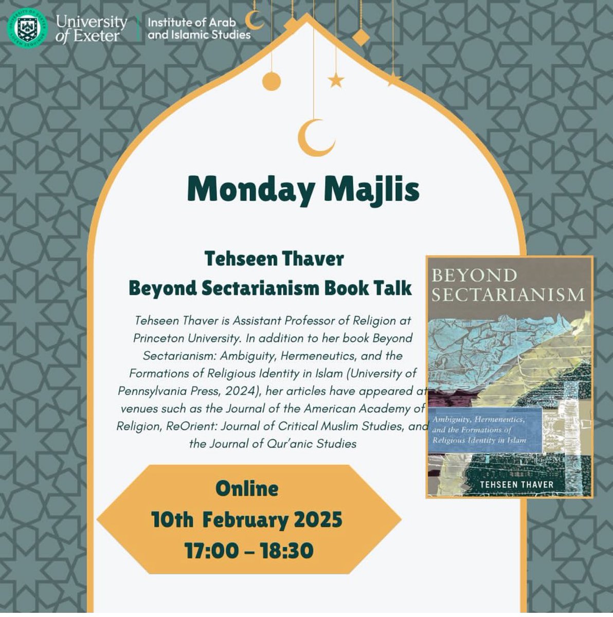 Please register for this event using the link below
 Universityofexeter.zoom.us/meeting/regist…
Title: Beyond Sectarianism Book Talk with Tehseen Thaver (Princeton) <a href="/ExeterIAIS/">Institute of Arab and Islamic Studies (IAIS)</a>