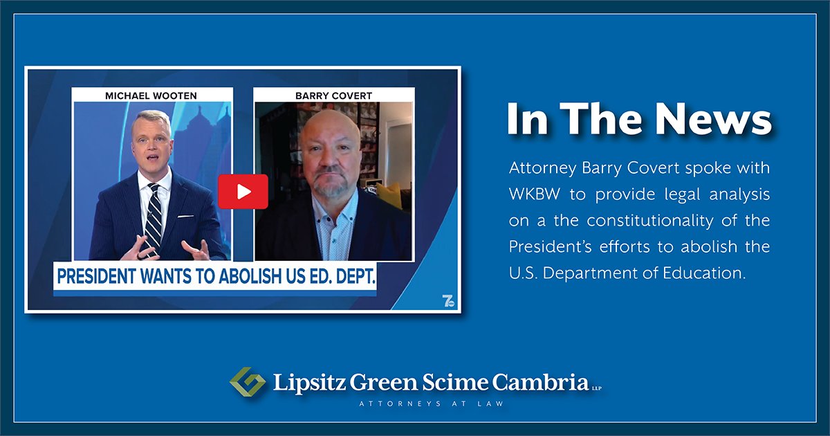LipsitzGreen's tweet photo. There have been recent reports, which suggest that President Donald Trump may attempt to dismantle the U.S. Department of Education, via an executive order. These reports have launched a national debate and prompted the New York State Department of Education to send a message to school superintendents across the state.

@WKBW anchor @wkbwMichael Wooten recently interviewed attorney @BarryCovertLaw, to explore the legality of this matter. Over the course of their conversation, Barry Covert provided legal analysis and addressed several questions, including:

• Does the President have the constitutional authority to abolish the Department of Education by executive order?

• If Congress has voted to allocate money to the Department of Education, is the President obligated to spend that money for its intended use?

• Does the President have the ability to change the management and organizational structure of the Department of Education?

• Has the Supreme Court ever ruled on issues related to this matter in the past?

• Can states file lawsuits against attempted executive orders by the President?

• How quickly will legal challenges to executive orders move through the courts?

Click the following link to watch Barry Covert's full interview with WKBW’s Michael Wooten.
https://t.co/L1nSfny26D