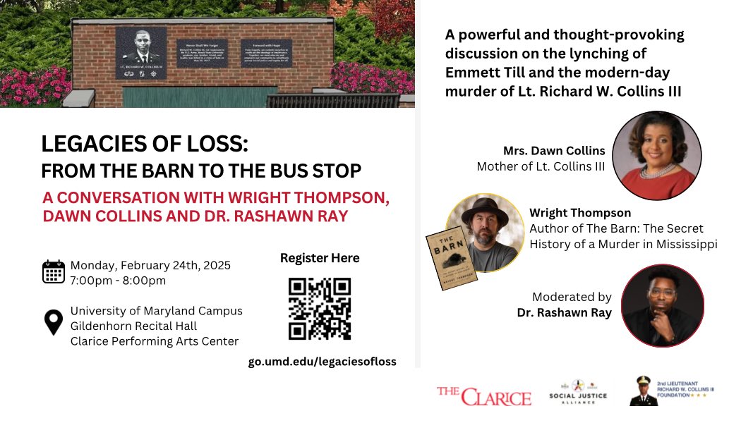 Bowie State U. & U. of MD Social Justice Alliance (@bsu_umd_sja) on Twitter photo Join us for a discussion on the lynching of Emmett Till and the modern-day murder of Lt. Richard W. Collins III with The Barn author Wright Thompson and mother of Lt. Collins, Dawn Collins <a href="/2LtRWCFound/">2nd Lt. Richard W. Collins III Foundation</a> . Moderated by Sociology Professor <a href="/SociologistRay/">Dr. Rashawn Ray</a>
go.umd.edu/legaciesofloss Join us for a discussion on the lynching of Emmett Till and the modern-day murder of Lt. Richard W. Collins III with The Barn author Wright Thompson and mother of Lt. Collins, Dawn Collins <a href="/2LtRWCFound/">2nd Lt. Richard W. Collins III Foundation</a> . Moderated by Sociology Professor <a href="/SociologistRay/">Dr. Rashawn Ray</a>
go.umd.edu/legaciesofloss