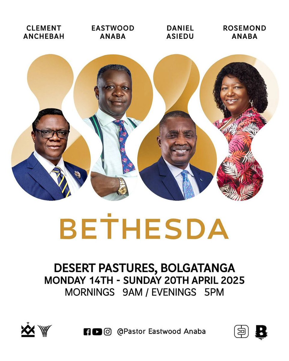 "To The Glory of the Lord," let us gather at the pool of BETHESDA to experience Revival, Repentance, Release, Refreshing, and Restoration.

From Monday, the 14th of April, to Sunday, the 20th of April, 2025, join Eastwood Anaba, Rosemond Anaba, Clement Anchebah, and Daniel Asiedu