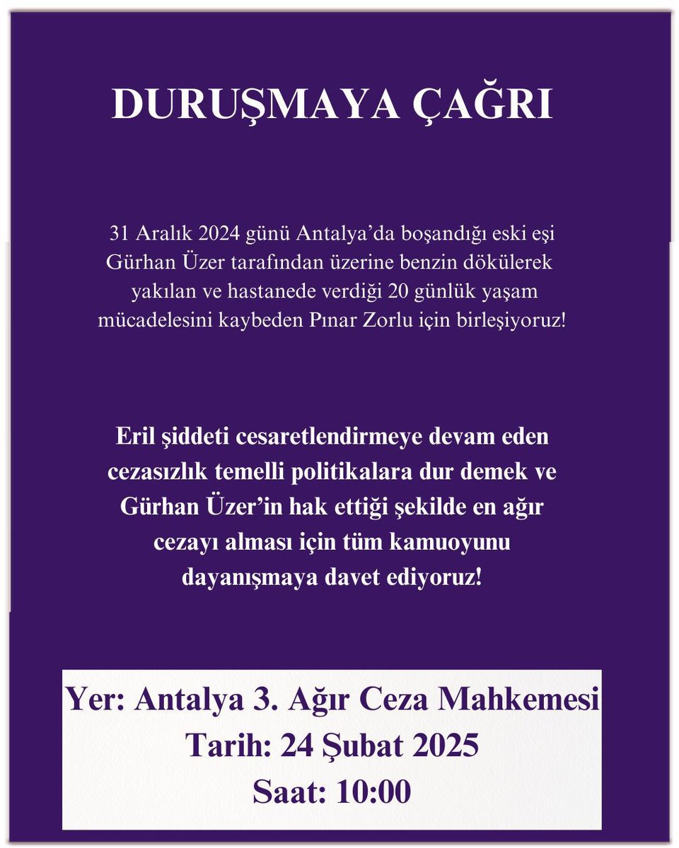 havvazzorlu's tweet photo. -Duruşmaya Çağrı-

31 Aralık 2024 günü Antalya’da boşandığı eski eşi Gürhan Üzer tarafından üzerine benzin dökülerek yakılan ve hastanede verdiği yaşam mücadelesini kaybeden Pınar Zorlu için birleşiyoruz.

Kadın cinayetleri politiktir. 
İstanbul sözleşmesi “uygulanırsa” yaşatır. https://t.co/xiAVVKfPtj