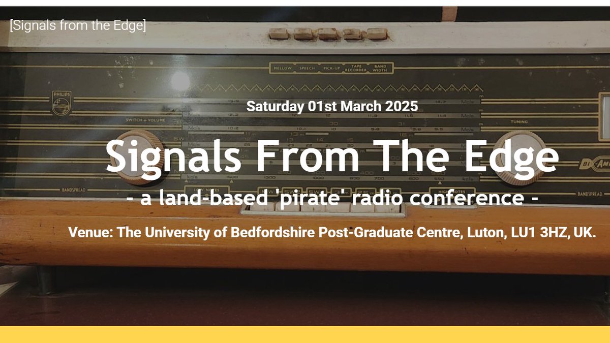 Signals from the Edge is a unique one-day land-based ‘pirate’ radio conference.  Sat. 1st March 2025, <a href="/uniofbeds/">uniofbeds</a> Luton. Book tickets here: store.beds.ac.uk/conferences-an…