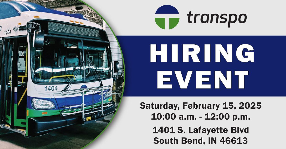 Transpo is hosting a hiring event on Saturday, February 15 from 10:00 a.m. to 12:00 p.m. for Drivers, Mechanics and Bus Cleaners &amp; Fuelers. 
The event will take place at Transpo’s Administrative Office located at 1401 S. Lafayette Blvd in South Bend.