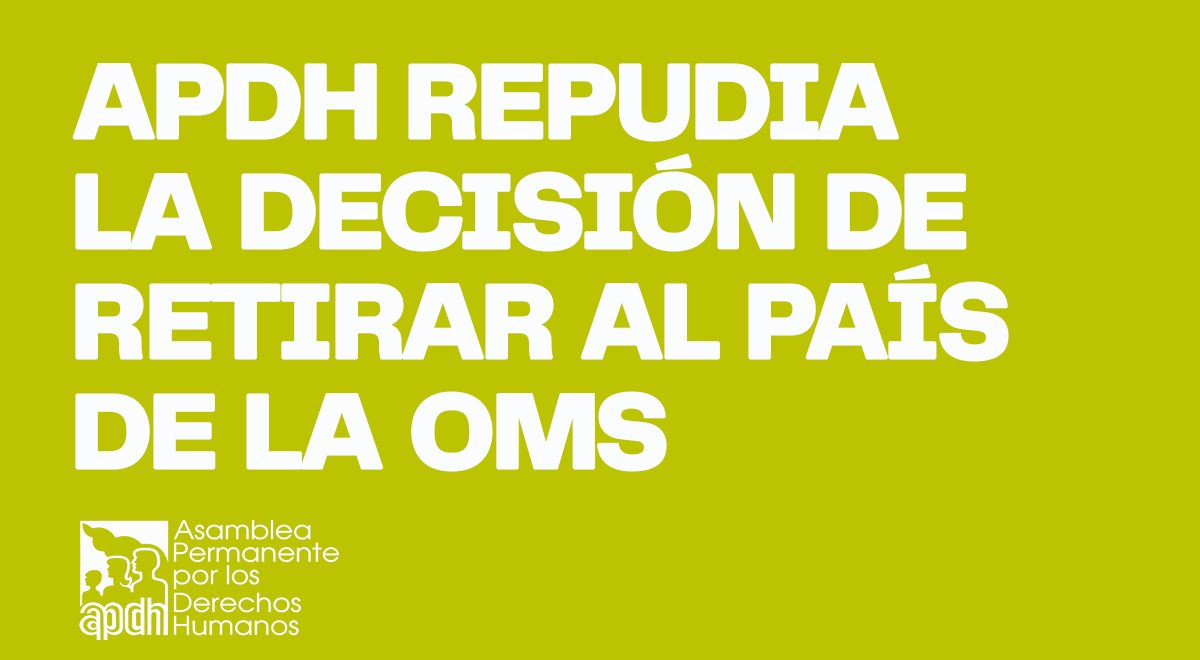 APDHArgentina's tweet image. 📢 La Asamblea permanente por los Derechos Humanos (APDH) repudia la decisión del gobierno nacional que de manera inconsulta dispuso que la Argentina se retirase de la Organización Mundial de la Salud - OMS.

👉 apdh.org.ar/declaraciones/…