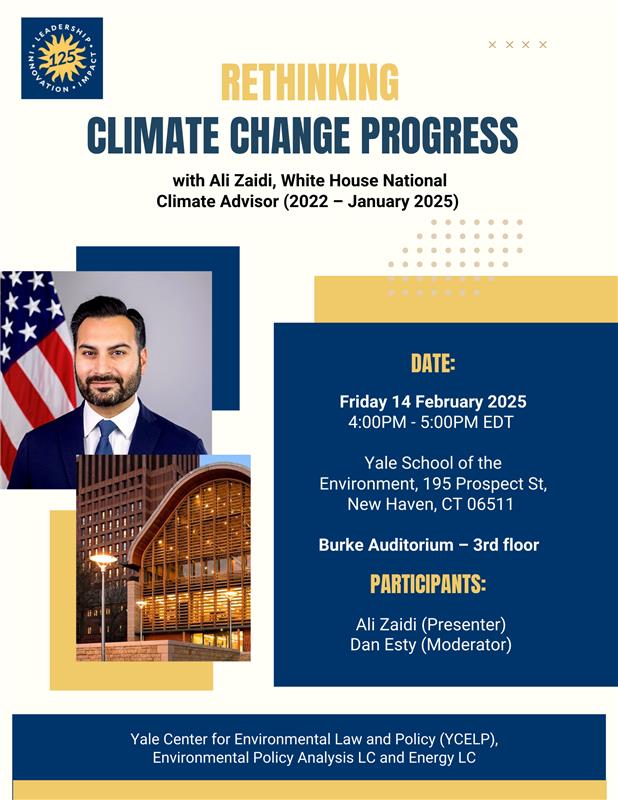 Please join us on February 14th for "Rethinking Climate Change Progress," a conversation with Ali Zaidi, former White House National Climate Advisor!

📅 Feb 14, 2025
🕓 4:00 - 5:00 PM EDT
📍 Yale School of the Environment, Burke Auditorium

Register here: cglink.me/2dA/r2292397