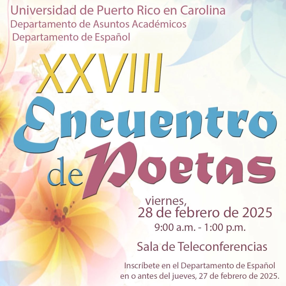 UPR Carolina Informa (@uprca_informa) on Twitter photo XXVIII ENCUENTRO DE POETAS
 
viernes, 28 de febrero de 2025
9:00 a.m. - 1:00 p.m.
Sala de Teleconferencias
 
Inscríbete en el Departamento de Español
en o antes del jueves, 27 de febrero de 2025 XXVIII ENCUENTRO DE POETAS
 
viernes, 28 de febrero de 2025
9:00 a.m. - 1:00 p.m.
Sala de Teleconferencias
 
Inscríbete en el Departamento de Español
en o antes del jueves, 27 de febrero de 2025