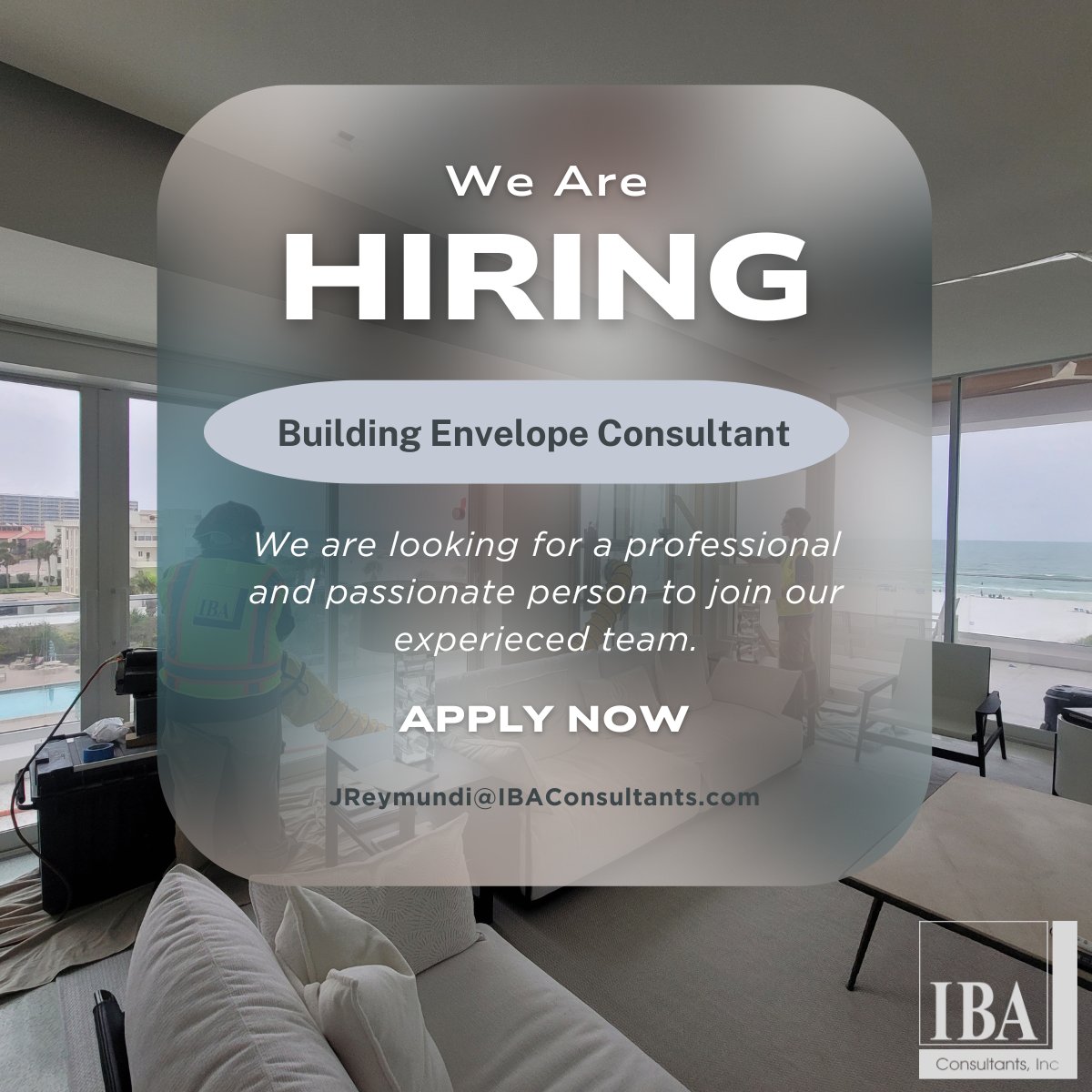 We seek a Building Envelope / Waterproofing / Glass and Glazing Consultant. This is a permanent, senior-level, full-time position with a standard benefits package at an engineering consulting firm.

Please submit a resume when responding to JReymundi@IBAConsultants.com.