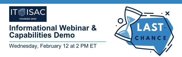 ITISAC's tweet photo. It's your LAST CHANCE! ⌛️

Don't miss out on our first demo of the year this Wednesday! Register now for a free webinar on all things IT-ISAC - talk directly to our experts about what membership can do for you!

Register Here: https://t.co/kZ8E5SGFTq 

#isac #cybersecurity #webinar #threatintelligence #informationsharing