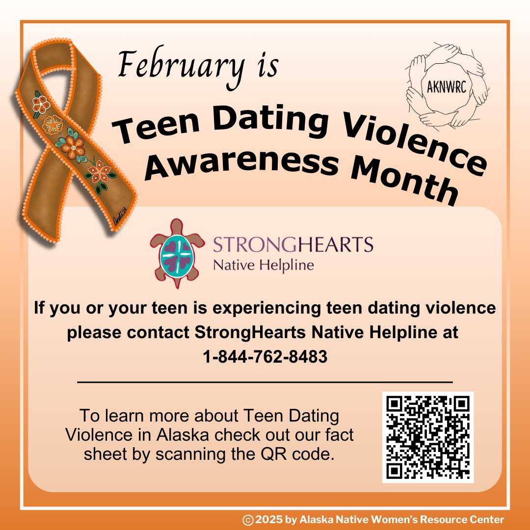 February is #TeenDatingViolenceAwarenessMonth. StrongHearts Native Helpline is an incredible resource. Phone services are available to people of all ages. 1 844-762-8483 To learn more about #TeenDatingViolence please check out our fact sheet at aknwrc.org  #TDVAM2025