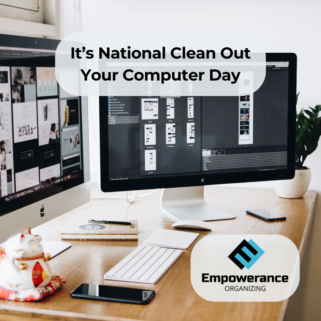 empoweranceorg's tweet image. It’s National Clean Out Your Computer Day! Take some time today to sort, organize and archive your files.

Let us do this for you! Contact us today. Link in Bio.

#NationalCleanOutYourComputerDay #CleanOutYourComputerDay #specialday #holiday